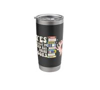 Yes I Really Do Need All These Books Bookworm Reading Stainless Steel Insulated Tumbler