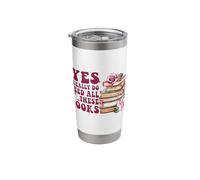 Yes I Really Do Need All These Books Bookworm Reading Stainless Steel Insulated Tumbler