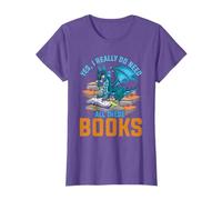 Yes I Really Do Need All These Books Dragon T-Shirt