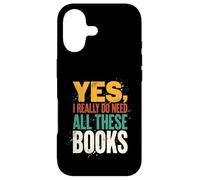 Yes I Really Do Need All These Books Funny Reader Case for iPhone 17