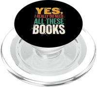 Yes I Really Do Need All These Books Funny Reader PopSockets PopGrip for MagSafe