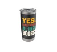 Yes I Really Do Need All These Books Funny Reader Stainless Steel Insulated Tumbler