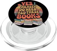 Yes I Really Do Need All These Books PopSockets PopGrip for MagSafe