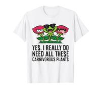 Yes, I Really Do Need All These Carnivorous Plants T-Shirt