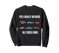 Yes I Really Do Need All These Cars Funny Garage Mechanic Sweatshirt