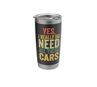 Yes I Really Do Need All These Cars Funny Garage Stainless Steel Insulated Tumbler