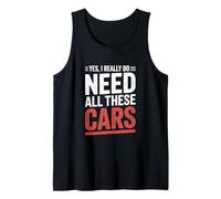 Yes I Really Do Need All These Cars Mechanic Garage Tank Top