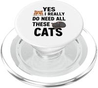 Yes I Really Do Need All These Cats PopSockets PopGrip for MagSafe