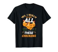 Yes I Really Do Need All These Chickens Funny Chicken Farmer Value Graphic T-Shirt