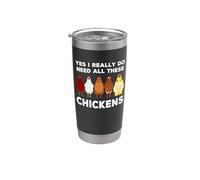 Yes I Really Do Need All These Chickens Funny Farmer Farming Stainless Steel Insulated Tumbler