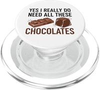 Yes I Really Do Need All These Chocolates PopSockets PopGrip for MagSafe