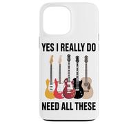 Yes I Really Do Need All These Electric And Acoustic Guitar Case for iPhone 13 Pro Max