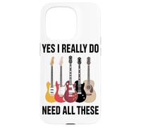 Yes I Really Do Need All These Electric And Acoustic Guitar Case for iPhone 15 Pro