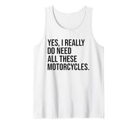 Yes I Really Do Need All These Motorcycles Funny Garage Tank Top