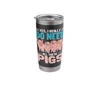 Yes I Really Do Need All These Pigs Stainless Steel Insulated Tumbler
