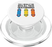 Yes I Really Do Need All These Skateboards PopSockets PopGrip for MagSafe