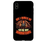 Yes I Really Do Need All These Tarantulas Spider Lover Case for iPhone XS Max