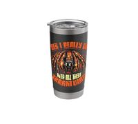 Yes I Really Do Need All These Tarantulas Spider Lover Stainless Steel Insulated Tumbler