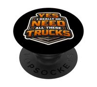 Yes I Really Do Need All These Trucks Collector Kids Boys PopSockets Adhesive PopGrip