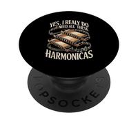 Yes I Realy Do Need All These Harmonicas Music PopSockets Adhesive PopGrip