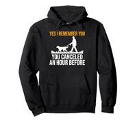 Yes I Remember You Canceled An Hour Before Dog Sitter Pullover Hoodie