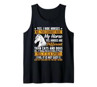 Yes I Ride Horses No You Cannot Ride My Horse Yes Horses are Tank Top