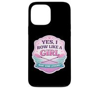 Yes I Row Like A Girl Want Some Lessons Funny Rowing Crew Case for iPhone 13 Pro Max