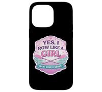 Yes I Row Like A Girl Want Some Lessons Funny Rowing Crew Case for iPhone 14 Pro Max