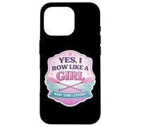 Yes I Row Like A Girl Want Some Lessons Funny Rowing Crew Case for iPhone 16 Pro