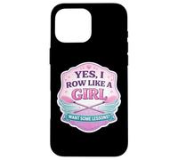 Yes I Row Like A Girl Want Some Lessons Funny Rowing Crew Case for iPhone 16 Pro Max
