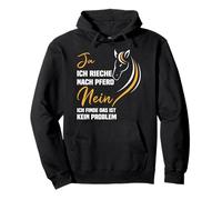 Yes I smell for horse noin I think that's no problem Pullover Hoodie