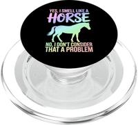Yes I Smell Like A Horse Equestrian Humor PopSockets PopGrip for MagSafe