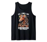 Yes I Smell Like A Horse No Problem Horse Lover Tank Top