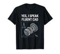 Yes, I Speak Fluent CAD Engineering T-Shirt