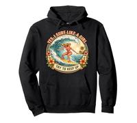 Yes I Surf Like A Girl Try To Keep Up Surfer Surfing Woman Pullover Hoodie