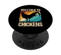 YES I TALK TO CHICKENS Funny Chicken Lover PopSockets Adhesive PopGrip