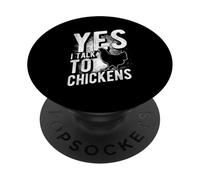 YES I TALK TO CHICKENS Funny Chicken Lover PopSockets Adhesive PopGrip