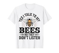 Yes I Talk to My Bees Bekeeper Funny Beekeeping T-Shirt
