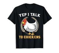 Yes I Talk to My Chickens T-Shirt