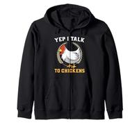 Yes I talk to my chickens Zip Hoodie