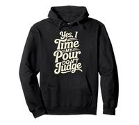 Yes I Time My Pour Don't Judge Home Coffee Brewing Pullover Hoodie