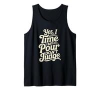 Yes I Time My Pour Don't Judge Home Coffee Brewing Tank Top