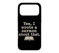 Yes I Wrote A Sermon About That Funny Pastor Case for iPhone 17 Pro Max