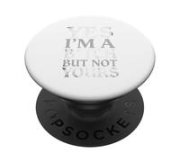 Yes I'm A Bitch But Not Yours Tshirt Funny Sarcastic Women PopSockets Adhesive PopGrip
