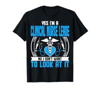 Yes I'm a Clinical Nurse Leader - Nursing Leadership Gifts T-Shirt