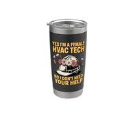 Yes I'm a Female HVAC Tech No I Don't Need Your Help Stainless Steel Insulated Tumbler