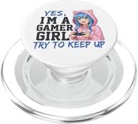 Yes I'm A Gamer Girl Try To Keep Up Fun Anime Style Graphic PopSockets PopGrip for MagSafe