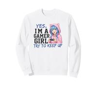 Yes I'm A Gamer Girl Try To Keep Up Fun Anime Style Graphic Sweatshirt