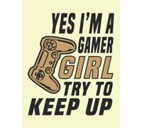 Yes I'm A Gamer Girl Try To Keep Up, Gaming Drawing Book: Gaming Sketch Book Large Notebook For Drawing For Kids, Mcyt Gamer Sketch book For Kids ... Notebook For Drawing Doodling Or Sketching