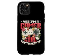 Yes I'm A Gamer Girl Try To Keep Up Video Gaming Girl Case for iPhone 11 Pro